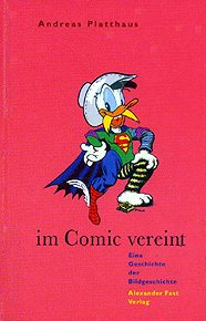 Im Comic vereint. Eine Geschichte der Bildgeschichte