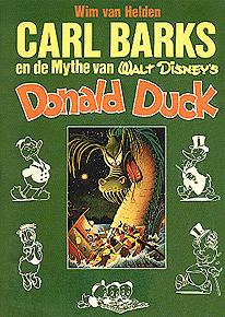 Carl Barks en de Mythe van
Walt Disney's Donald Duck