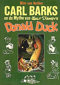 Carl Barks en de Mythe van
Walt Disney's Donald Duck