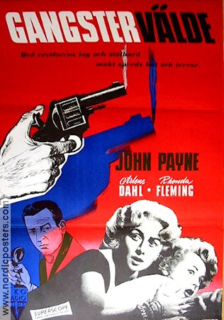 Gangstervälde 1956 poster John Payne Arlene Dahl Rhonda Fleming Vapen Film Noir