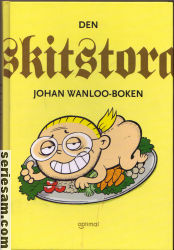 Den skitstora Johan Wanloo-boken 2004 omslag serier Den skitstora Johan Wanloo-boken 2004 omslag serier
