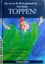 Du vet att du har blivit gammal när livet känns toppen! 2000 omslag serier Du vet att du har blivit gammal när livet känns toppen! 2000 omslag serier
