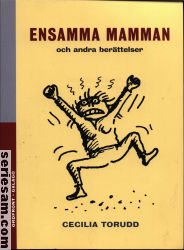 Ensamma mamman och andra berättelser 2007 omslag serier Ensamma mamman och andra berättelser 2007 omslag serier