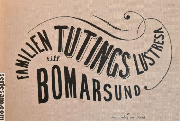 Familjen Tutings lustresa till Bomarsund 1967 omslag serier Familjen Tutings lustresa till Bomarsund 1967 omslag serier