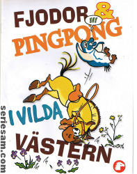Fjodor och Pingpong i Vilda Västern 2006 omslag serier
