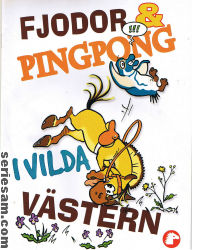 Fjodor och Pingpong i Vilda Västern 2006 omslag serier Fjodor och Pingpong i Vilda Västern 2006 omslag serier