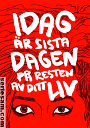 Idag är sista dagen på resten av ditt liv 2012 omslag serier Idag är sista dagen på resten av ditt liv 2012 omslag serier