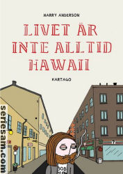 Livet är inte alltid Hawaii 2017 omslag serier Livet är inte alltid Hawaii 2017 omslag serier