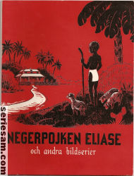 Negerpojken Eliase och andra bildserier 1951 omslag serier Negerpojken Eliase och andra bildserier 1951 omslag serier