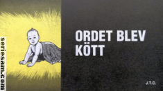 Ordet blev kött 2008 omslag serier Ordet blev kött 2008 omslag serier